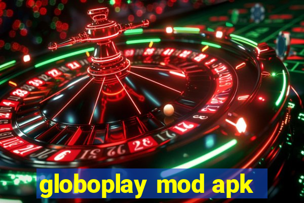 globoplay mod apk